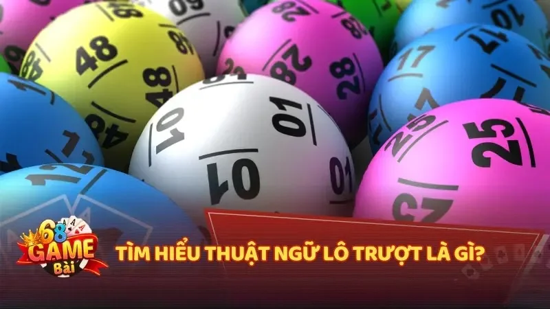 Tìm hiểu thuật ngữ lô trượt là gì?